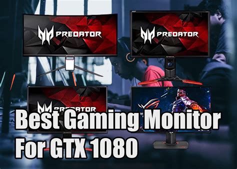 Best Gaming Monitor For GTX 1080 | The TechnoBurst