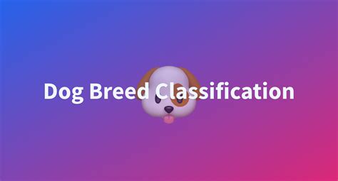 Dog Breed Classification - a Hugging Face Space by egecandrsn