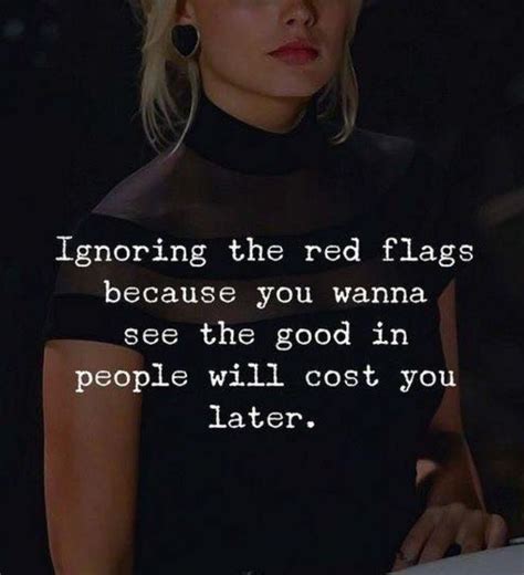 Ignoring the red flags will cost you in 2020 | Red flag quotes, Flag quote, Red flag