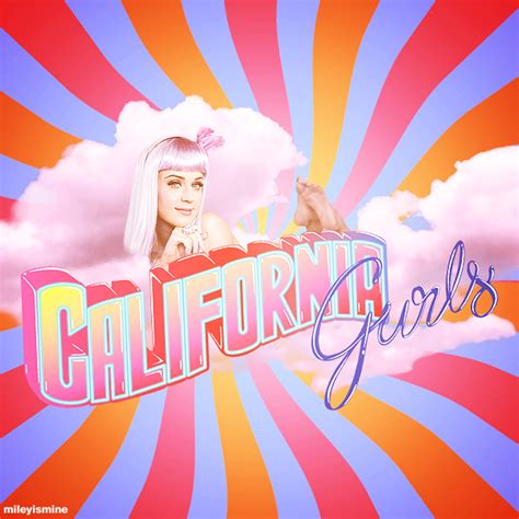 Katy Perry - California Gurls by mileyismine on DeviantArt