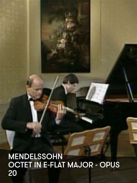 Prime Video: Mendelssohn - Octet in E-flat Major - Opus 20