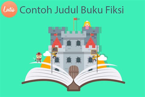 Contoh Judul Buku Fiksi Indonesia Terbaik untuk Dibaca - Latiseducation