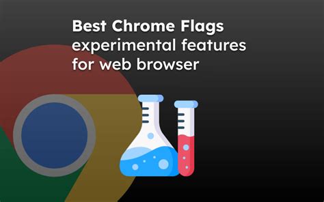 6+ Best Microsoft Edge Flags Experiment