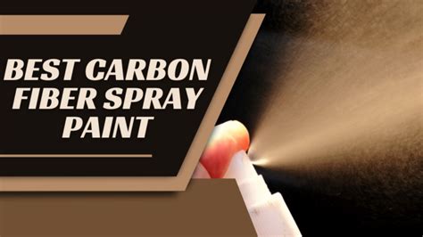 23 Best Carbon Fiber Spray Paint 2024 - Get The Carbon Fiber Look