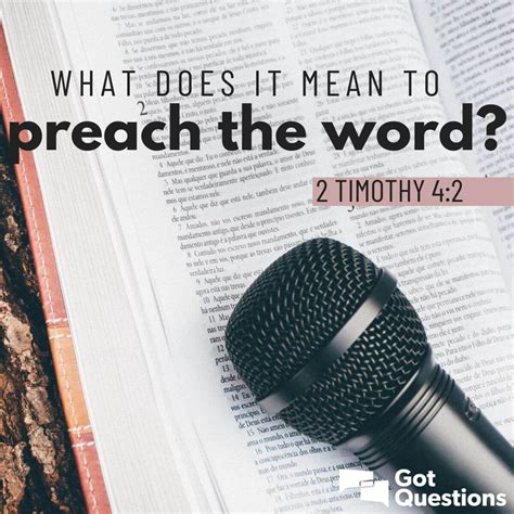 What does it mean to preach the Word (2 Timothy 4:2)? | GotQuestions.org