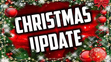 CHRISTMAS UPDATE - YouTube