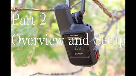 Garmin inReach Mini: Part 2 Overview and Setup - YouTube