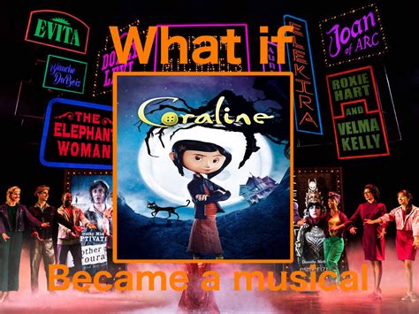 What if Coraline became a musical by LightningSparkleStar on DeviantArt