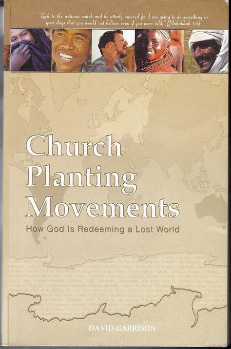 Church Planting Movements: How God Is Redeeming A Lost World: David ...