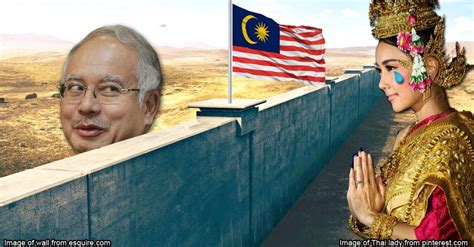 Chup… why does Malaysia want to build a wall along the border of Thailand?