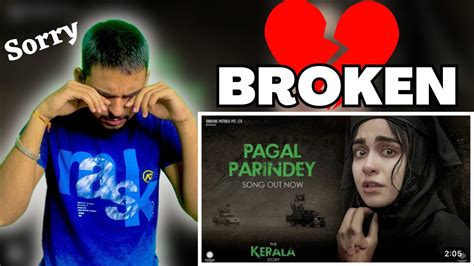 Pagal Parindey Song | The Kerala Story | Reaction | Sunidhi Chauhan - YouTube