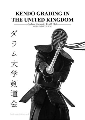 KENDŌ GRADING IN THE UNITED KINGDOM by Durham University Kendō Club - Issuu