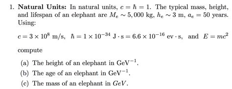 Solved 1. Natural Units: In natural units, c= ħ = 1. The | Chegg.com