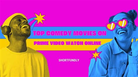 Top Comedy Movies On Prime Video Watch Online - Shortfundly