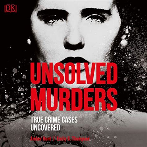 Unsolved Murders: True Crime Cases Uncovered (Audible Audio Edition ...