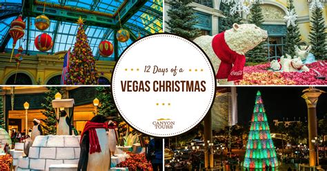 12 Days of a Vegas Christmas: Your Guide to Christmas and NYE in Las Vegas - Canyon Tours