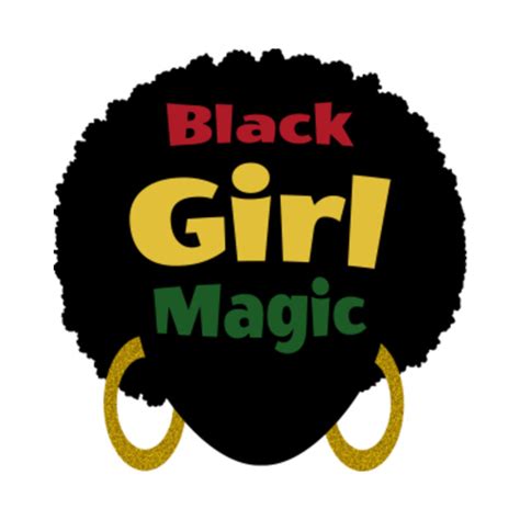 Black Girl Magic T-shirt for African American Divas - Black Girl Magic ...