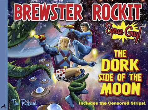 Brewster Rockit: Space Guy! The Dork Side of the Moon by Tim Rickard ...