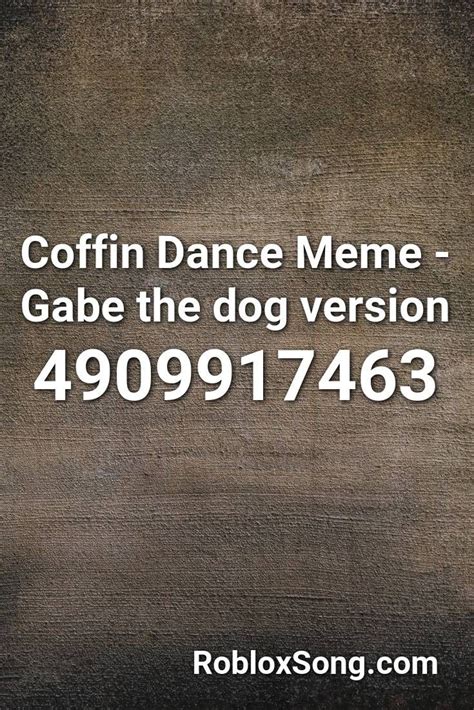 Coffin Dance Meme - Gabe The Dog Version Roblox ID - Roblox Music Codes ...