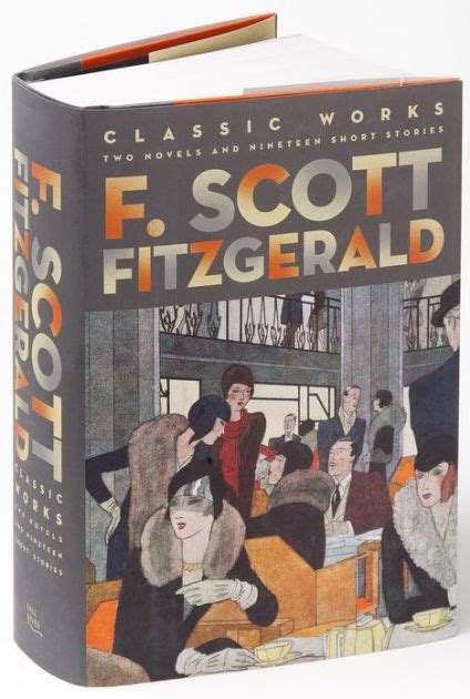 F. Scott Fitzgerald: Classic Works: Two Novels and Nineteen Short ...