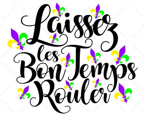 Laissez Les Bon Temps Rouler SVG PNG DXF Digital Files for | Etsy