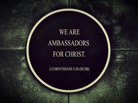 Ambassadors for Christ | Quotes & Signs | Pinterest