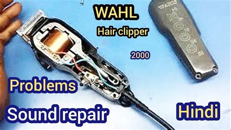 how to repair wahl hair clipper 2000 sound | Wahl hair clipper repair | hair trimmer repair ...