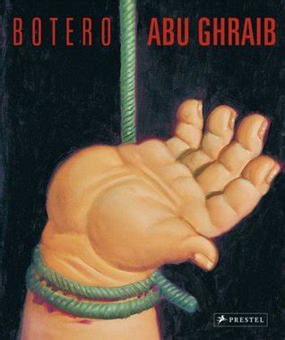 Botero Abu Ghraib by David Ebony