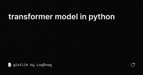 gistlib - transformer model in python