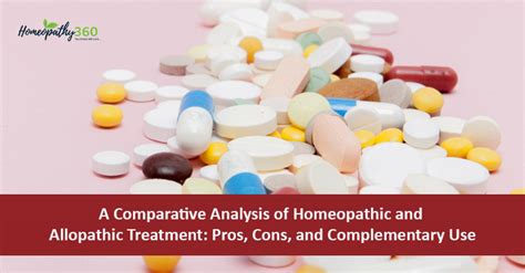 A Comparative Analysis of Homeopathic and Allopathic Treatment: Pros ...