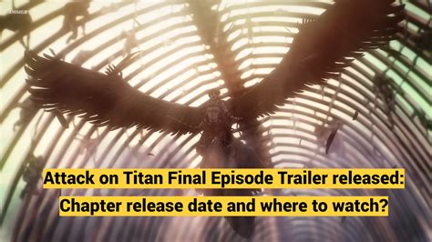 Attack on Titan Final Episode Trailer: Episode release date & More