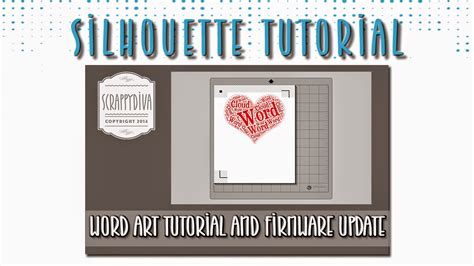 Word art tutorial and Cameo 2 firmware update ~ Silhouette FAQ