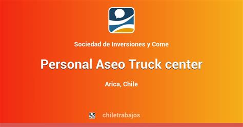 Personal Aseo Truck center - Arica | Chiletrabajos