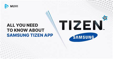 Samsung Tizen App & OS: All You Need to Know