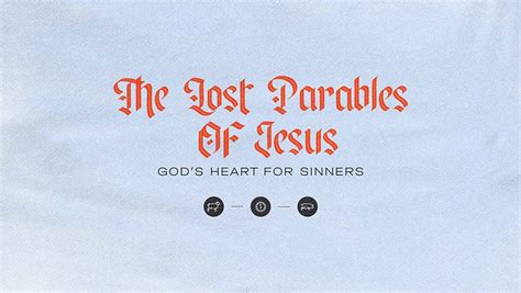 The Lost Parables Of Jesus | Parables of Jesus Sermon Series