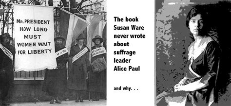 Womens Suffrage Alice Paul Quotes. QuotesGram