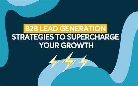 18 Best B2B Lead Generation Strategies to Crush your Sales