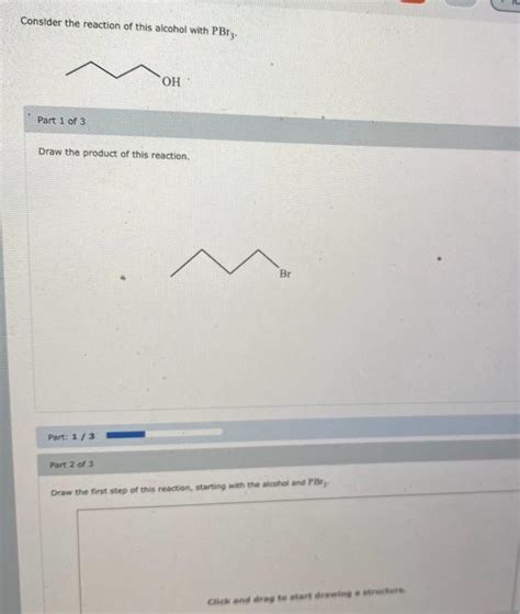 Solved Consider the reaction of this alcohol with PBr3. Part | Chegg.com