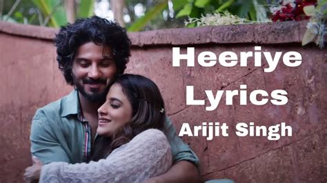 Heeriye | Lyrics | Jasleen Royal ft Arijit Singh | Dulquer Salmaan | Aditya Sharma | Taani ...