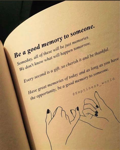 Be a good memory | Meaningful love quotes, Best memories, Memories