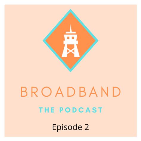 BroadBand the Podcast - Erika Stewart - CTD Creative Consulting