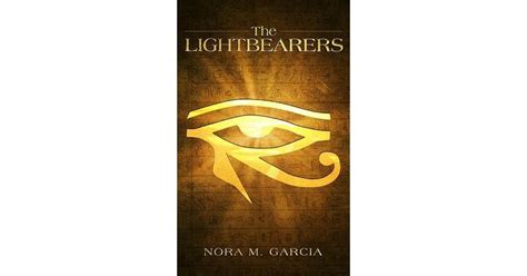 The Lightbearers by Nora M. Garcia