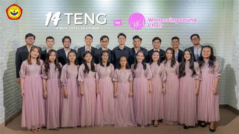 14 TENG - UNIVERSITAS ADVENT INDONESIA || Witnessing Sound Choir - YouTube