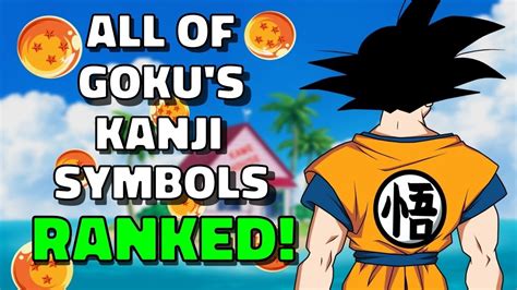 ALL of Goku's Kanji and Symbols RANKED! | Goku Day Special - YouTube