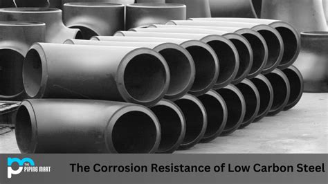 Is Low Carbon Steel Corrosion Resistant?