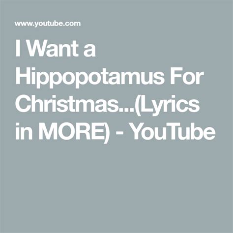 I Want a Hippopotamus For Christmas...(Lyrics in MORE) - YouTube ...