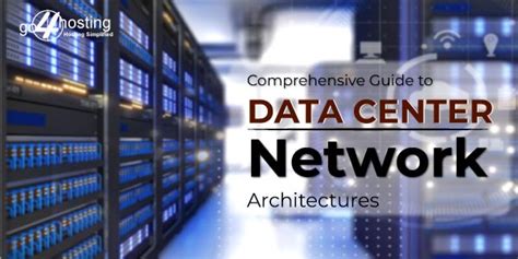 Comprehensive Guide to Data Center Network Architectures