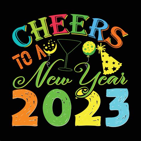 Cheers To A New Year 2023. Can be used for happy new year T-shirt fashion design, new year ...