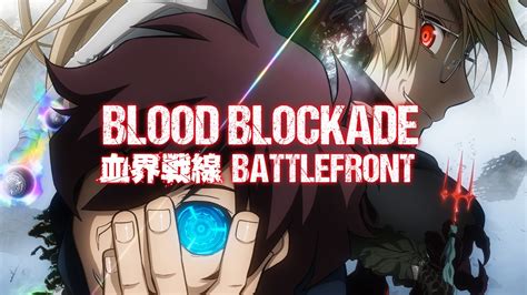 Watch Blood Blockade Battlefront - Crunchyroll