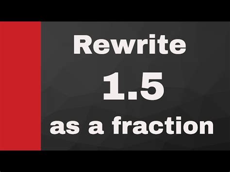 What is 1.5 as a Fraction? - StuffSure